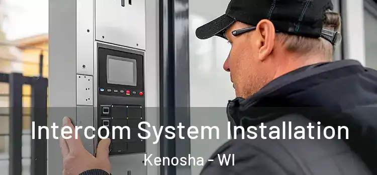 Intercom System Installation Kenosha - WI
