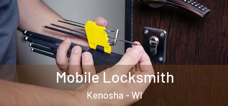  Mobile Locksmith Kenosha - WI