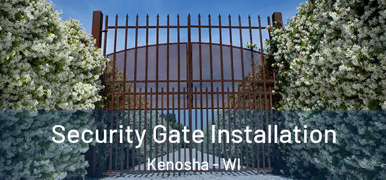  Security Gate Installation Kenosha - WI
